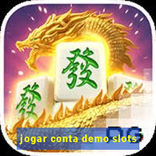 jogar conta demo slots